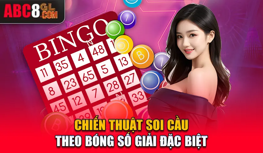 Chiến thuật soi cầu theo bóng số giải đặc biệt