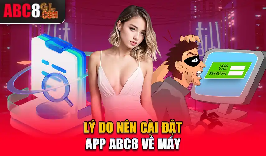 Lý do nên cài đặt App Abc8