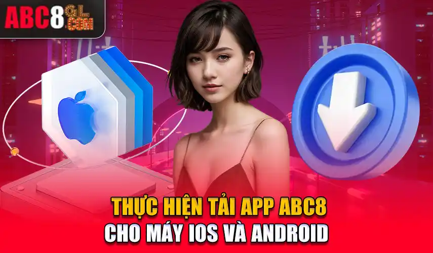 Thực hiện tải app ABC8 cho máy iOS và Android