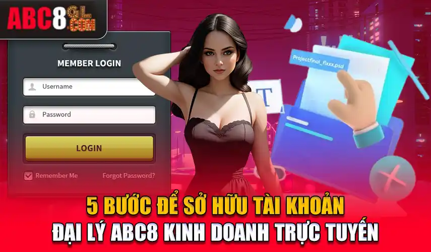 5 bước để sở hữu tài khoản đại lý ABC8 kinh doanh trực tuyến