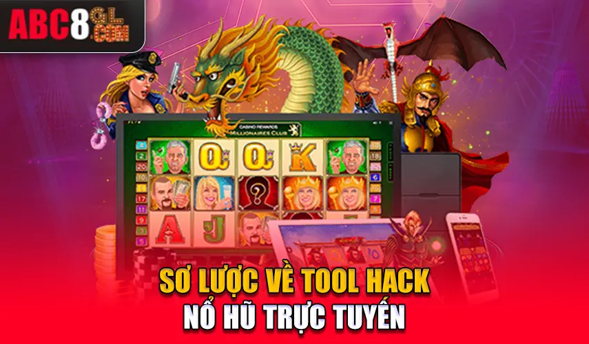 Sơ lược về tool hack nổ hũ trực tuyến