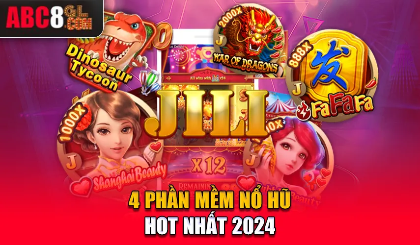 4 phần mềm nổ hũ hot nhất 2024