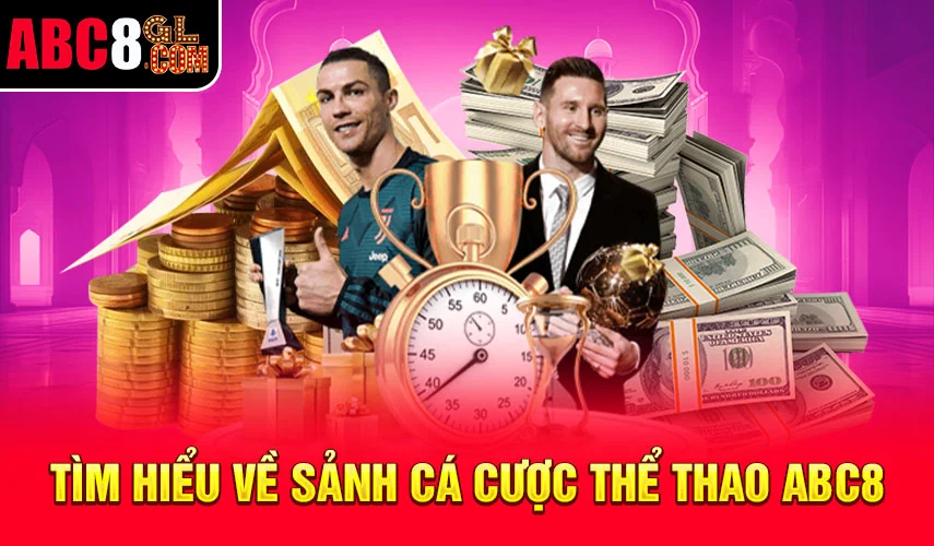 Tìm hiểu về sảnh cá cược Thể thao ABC8