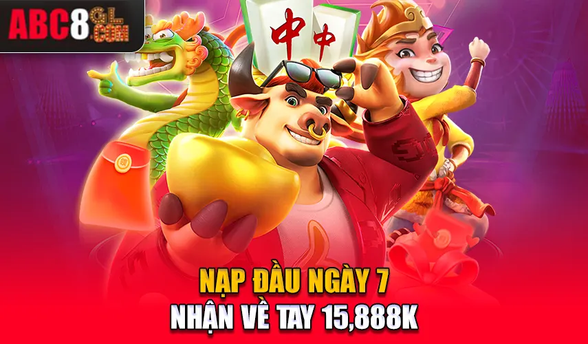 Nạp đầu ngày 7 nhận về tay 15,888K