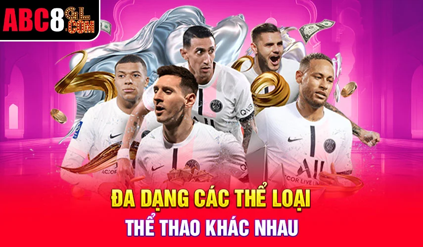 Đa dạng các thể loại thể thao khác nhau