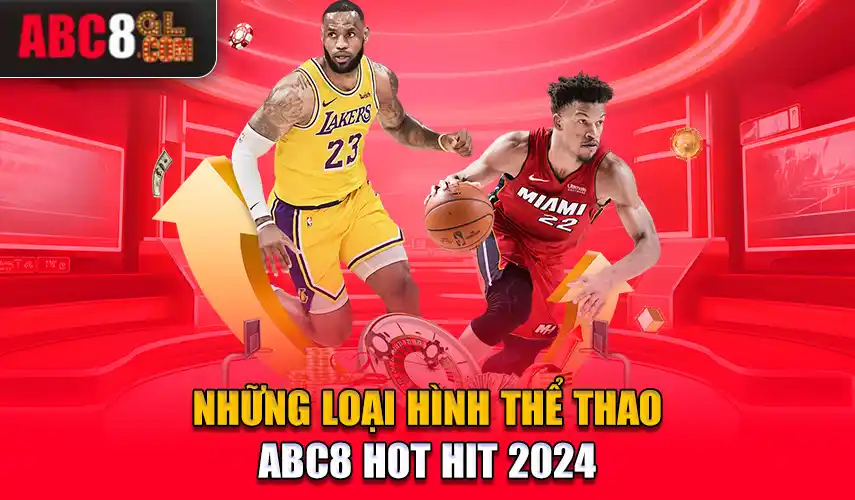 Những loại hình thể thao ABC8 hot hit 2024