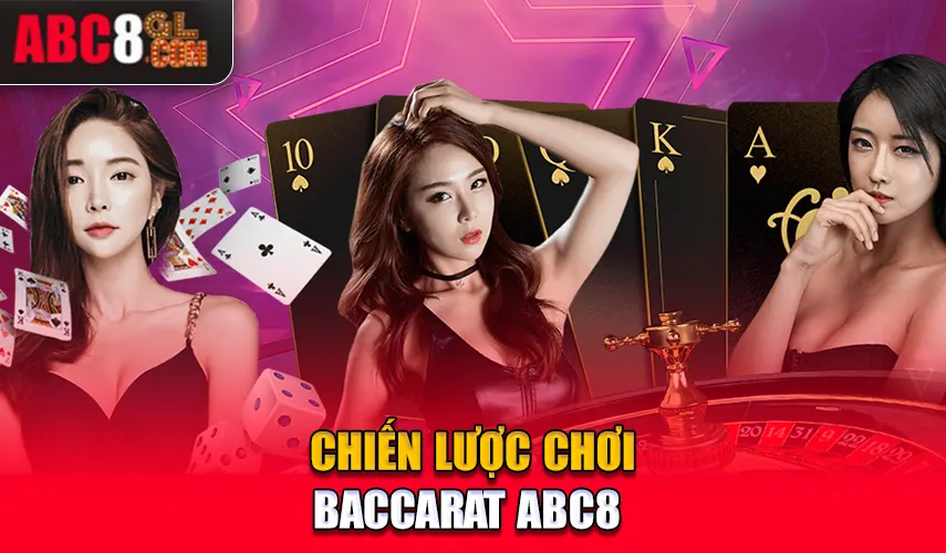 Chiến lược chơi Baccarat ABC8