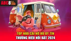 Top Nhà Cái Nổ Hũ Uy Tín - Thương Hiệu Nổi Bật 2024 Top Nhà Cái Nổ Hũ Uy Tín - Thương Hiệu Nổi Bật 2024
