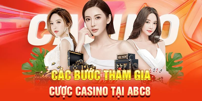 Tham gia Casino ABC8 chỉ với vài thao tác